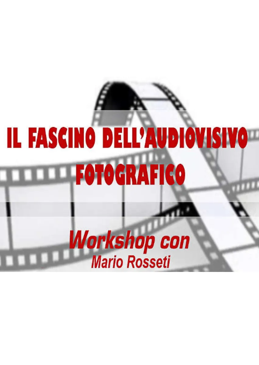 Workshop “Raccontare per immagini” – La costruzione di un audiovisivo fotografico artistico